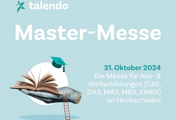 Master-Messe – die Messe für Aus- und Weiterbildungen (CAS, DAS, MAS, MBA, EMBA) an Hochschulen Master-Messe – die Messe für Aus- und Weiterbildungen (CAS, DAS, MAS, MBA, EMBA) an Hochschulen