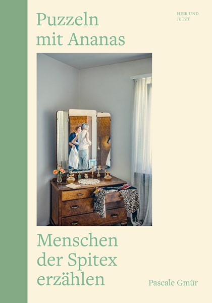 Buch «Puzzeln mit Ananas. Menschen der Spitex erzählen»