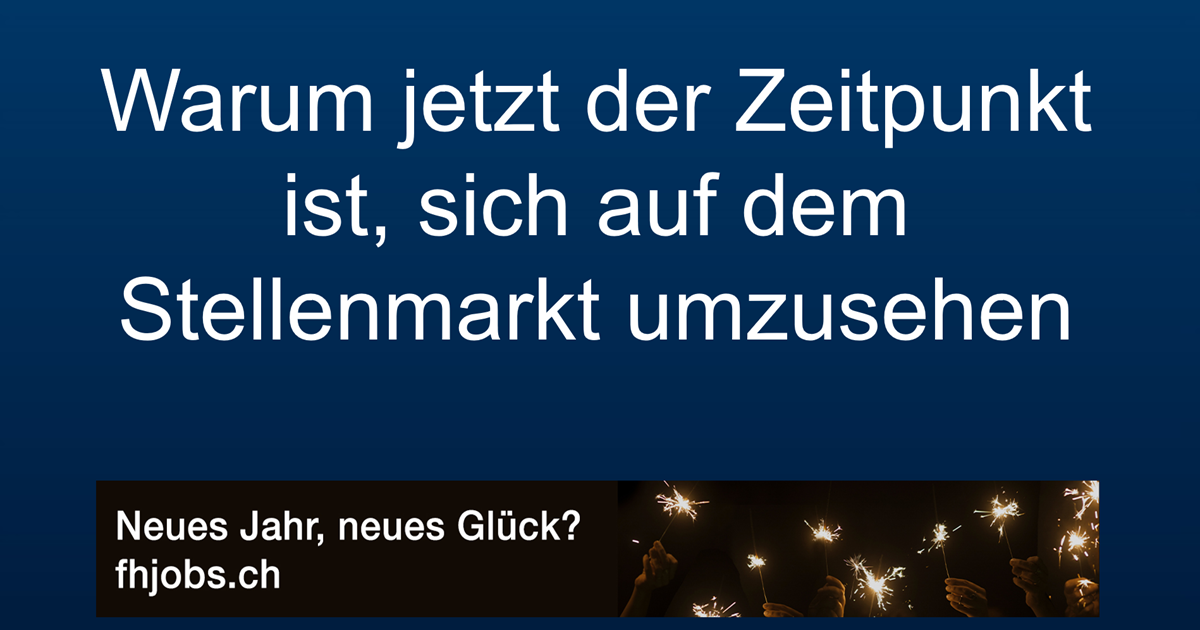 Neues Jahr, neues Glück in der Jobsuche! fhnews.ch I News aus der