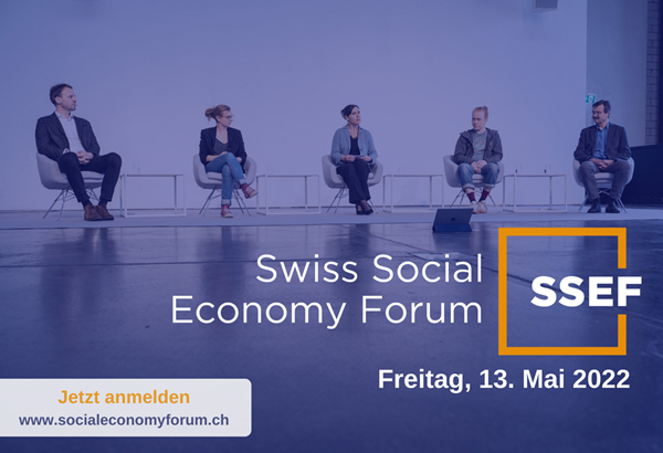 Swiss Social Economy Forum - Treffpunkt für Unternehmertum mit positiver gesellschaftlicher Wirkung 